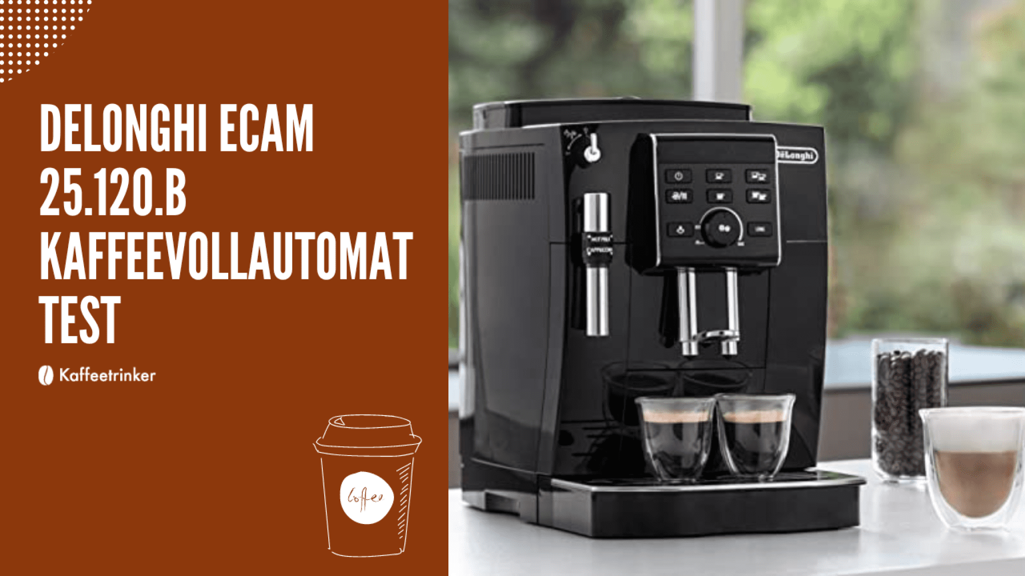 DeLonghi ECAM 25.120.B Kaffeevollautomat Test: Ist Es Den Preis Wert?